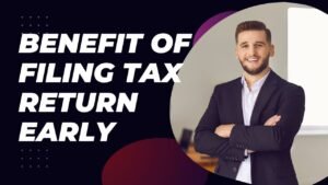 benefit of early tax returns